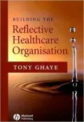 Building the Reflective Healthcare Organisation