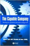 Capable Company: Building the Capabilities that Make Strategy Work