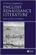 A Concise Companion to English Renaissance Literature