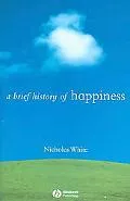 Brief History of Happiness