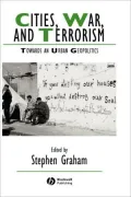 Cities, War, and Terrorism: Towards an Urban Geopolitics