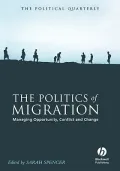 The Politics of Migration : Managing Opportunity, Conflict and Change