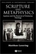 Scripture and Metaphysics: Aquinas an the Renewal of Trinitarian Theology