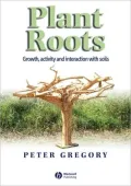 Plant Roots: Growth, Activity and Interaction with the Soils