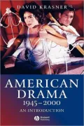 American Drama 1945-2000: An Introduction