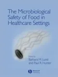 The Microbiological Safety of Food in Healthcare Settings
