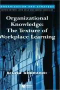 Organizations Knowledge: The Texture of Workplace Learning