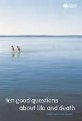 Book cover of 10 Good Questions about Life and Death