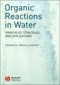 Organic Reactions in Water : Principles, Strategies and Applications