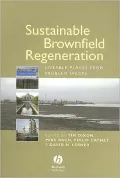 Sustainable Brownfield Regeneration : Liveable Places from Problem Spaces
