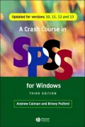 A Crash Course in SPSS for Windows: Updated for Versions 10, 11, 12, and 13