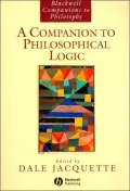 A Companion to Philosophical Logic (Blackwell Companions to Philosophy Series)