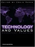 Technology and Values: Essential Readings