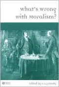 What's Wrong with Moralism?