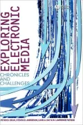 Exploring Electronic Media