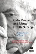 Older People and Mental Health Nursing a Handbook of Care