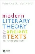 Modern Literary Theory and Ancient Texts: An Introduction