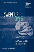 Swept Up Lives: Re-envisioning the Homeless City