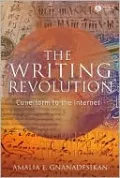 The Writing Revolution: Cuneiform to the Internet