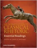 An Introduction to Classical Rhetoric: Essential Readings