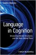 Language in Cognition: Uncovering Mental Structures and the Rules Behind Them