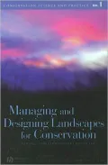 Managing and Designing Landscapes for Conservation : Moving from Perspectives to Principles
