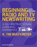 Beginning Radio and TV Newswriting: A Self-Instructional Learning Experience