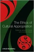 The Ethics of Cultural Appropriation