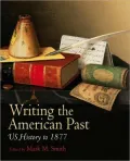 Writing the American Past: Working with Primary Documents to 1865