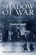 The Shadow of War: Russia and the USSR, 1941 to the Present