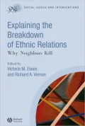 Explaining the Breakdown of Ethnic Relations: Why Neighbors Kill
