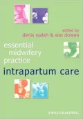 Essential Midwifery Practice: Intrapartum Care
