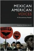 Mexican American Voices: A Documentary Reader