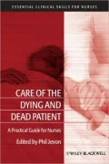 Care of the Dying and Deceased Patient : A Practical Guide for Nurses