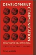 Development Communication: Reframing the Role of the Media