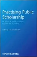 Practising Public Scholarship: Experiences and Possibilities Beyond the Academy