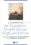A Companion to the Eighteenth-Century English Novel and Culture