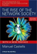 The Rise of the Network Society: Volume I: The Information Age: Economy, Society, and Culture