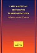 Latin American Democratic Transformations: Institutions, Actors, Processes