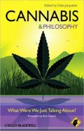 Cannabis - Philosophy for Everyone: What Were We Just Talking About