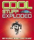 Cool Stuff Exploded: Get Inside Modern Technology