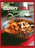 Curry Bible: Exotic and Fragrant Curries from Around the World