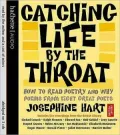 Catching Life by the Throat: How to Read a Poem and Why