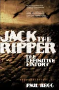 Jack the Ripper: The Definitive History