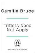 Triflers Need Not Apply
