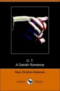 O. T. a Danish Romance