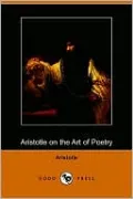 Aristotle on the Art of Poetry