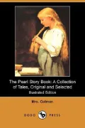 The Pearl Story Book: a Collection of Tales, Original and Selected