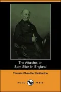 The AttachT; or, Sam Slick in England