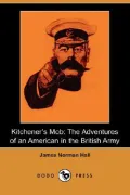 Kitchener's Mob: the Adventures of an American in the British Army
